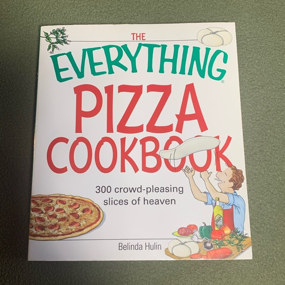 Other - The Everything Pizza Cookbook by Belinda Hulin.  300 recipes. 8” x 9 1/4”